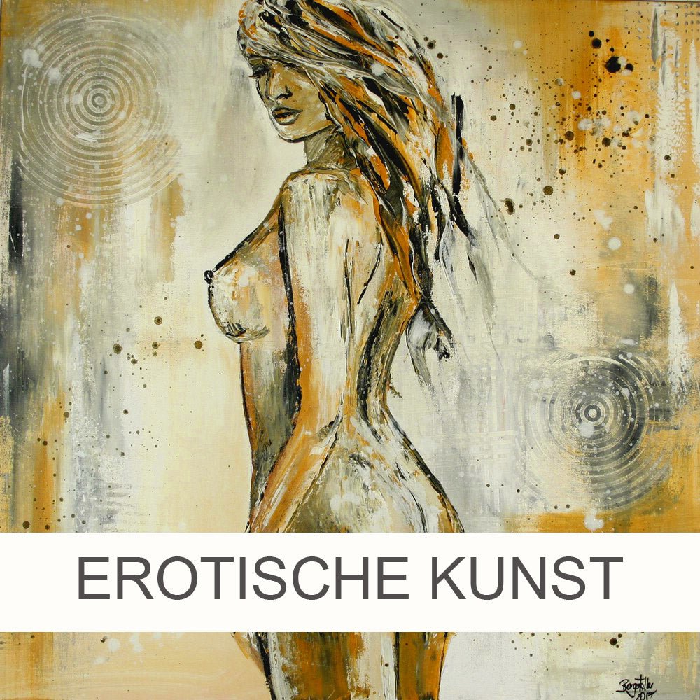 Erotische Kunst Malerei - gemalte Erotik Bilder & Erotische Gemälde - Atelier Burgstallers-Art